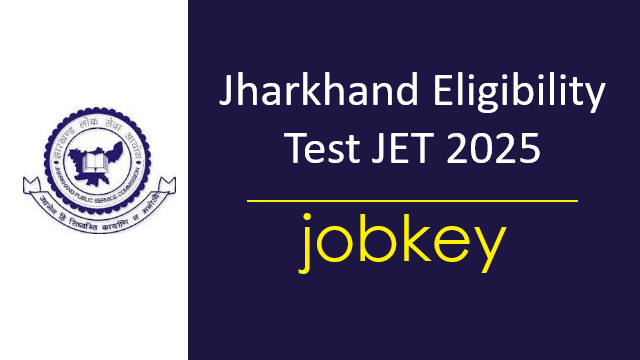 JPSC Jharkhand Eligibility Test JET Online Form 2025-jobkey